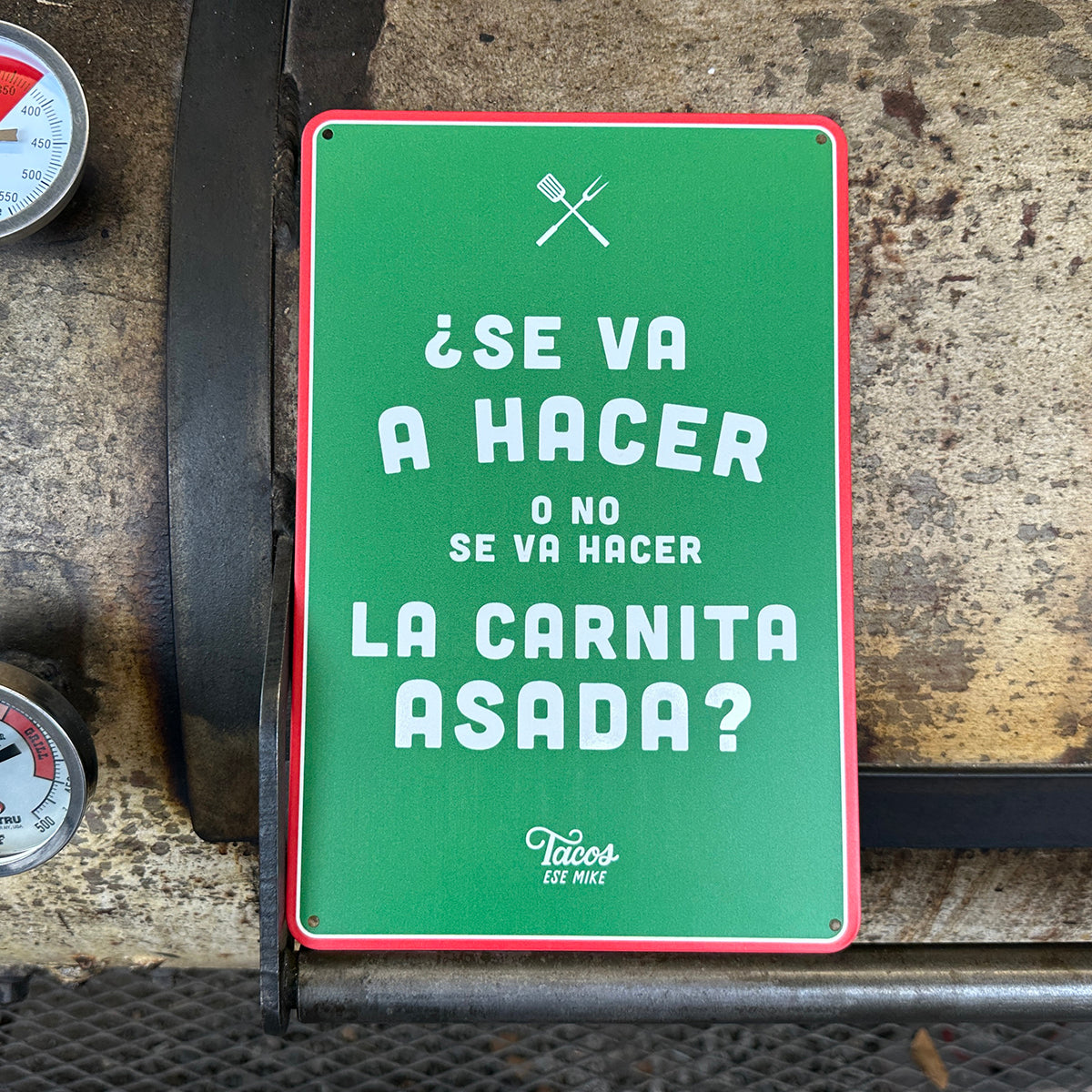 SE VA A HACER LA CARNITA ASADA - Metal Sign
