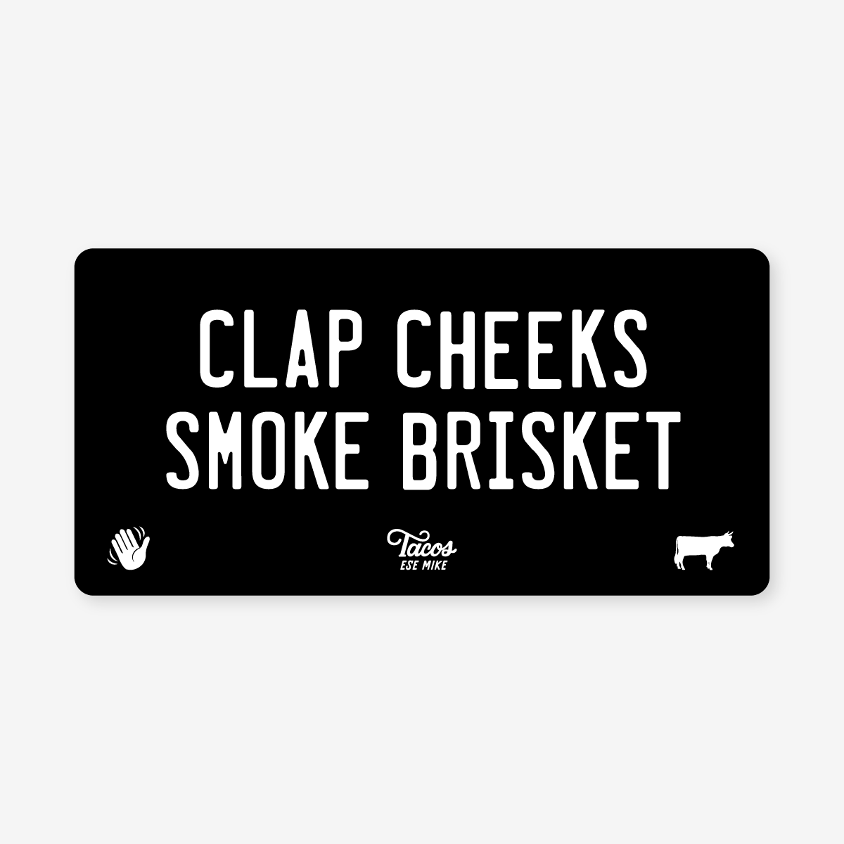 Clap Cheeks Smoke Brisket Mini Black License Plate Sticker
