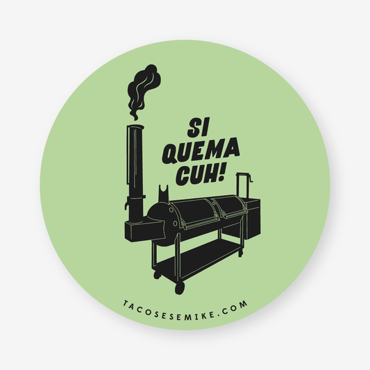 Si Quema Cuh! Sticker