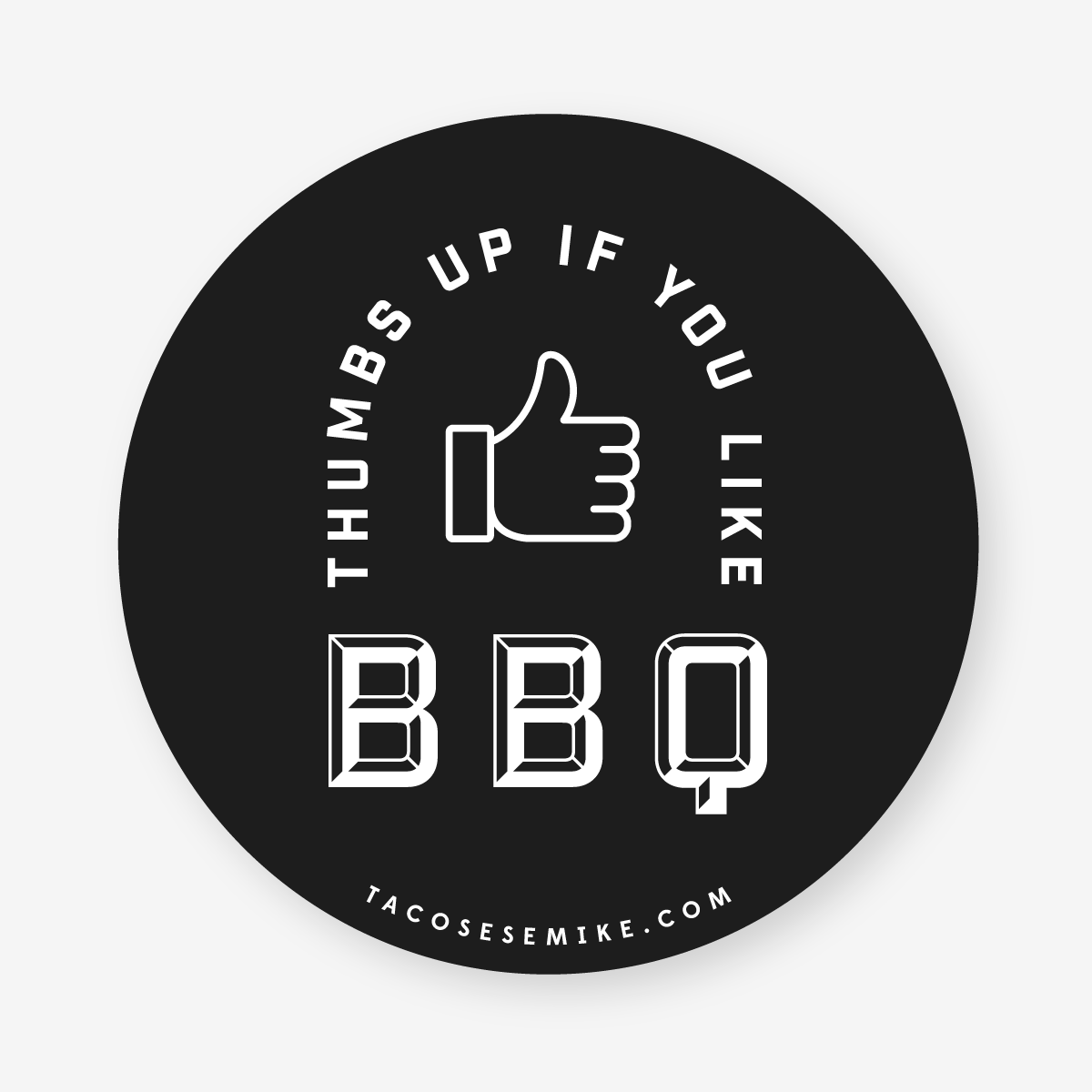 Thumbs Up If You Like BBQ Sticker